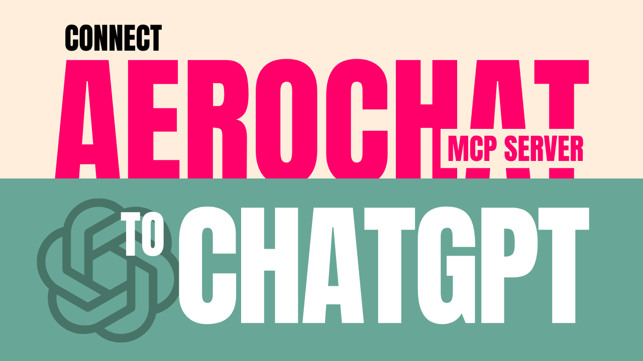 Read more about the article How to Connect AeroChat MCP with ChatGPT